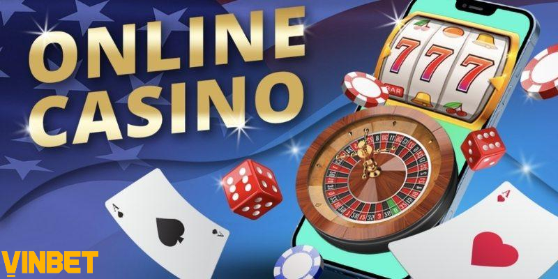 Casino Trực Tuyến Là Gì? Vì Sao Nhà Cái Vinbet Được Yêu Thích?
