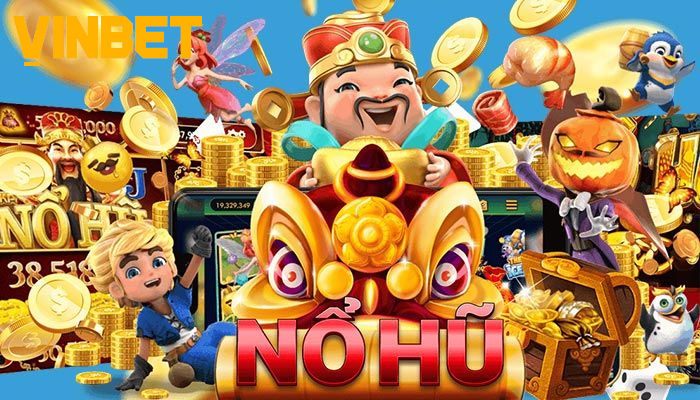 Vinbet Nổ hũ- Khi giải trí kết hợp cùng cơ hội kiếm tiền